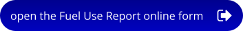 open the Fuel Use Report online form
