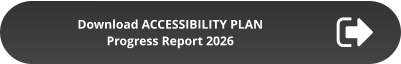 Download ACCESSIBILITY PLAN  Progress Report 2026